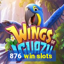 876 win slots